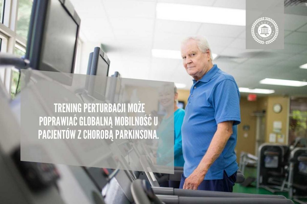 trening perturbacji choroba parkinsona poprawa mobilności